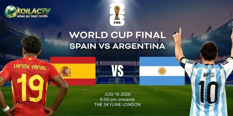 Cập nhật soi kèo Tây Ban Nha và Argentina trận chung kết mới nhất